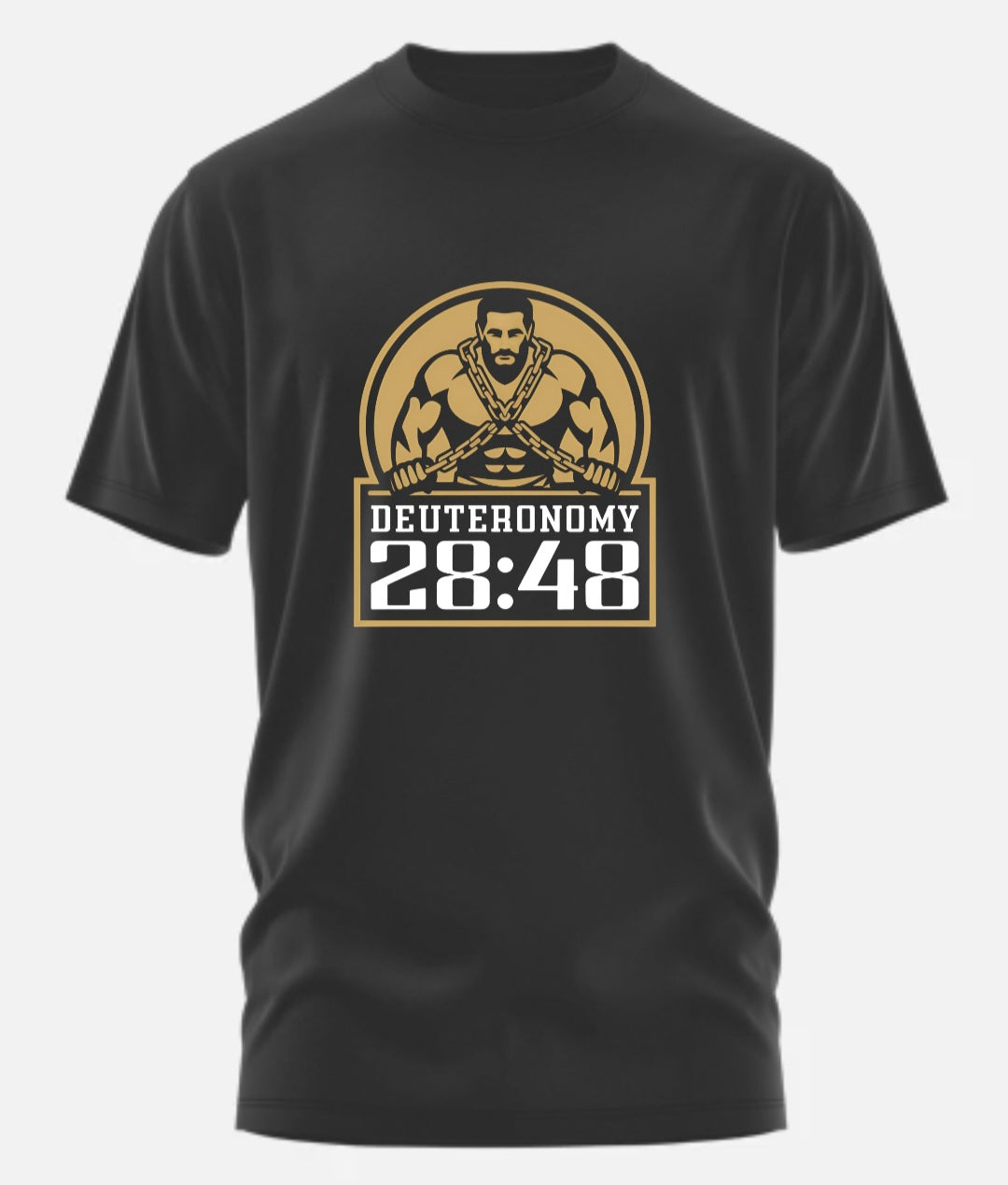Deuteronomy 28:48 (Short/Long Shirt)