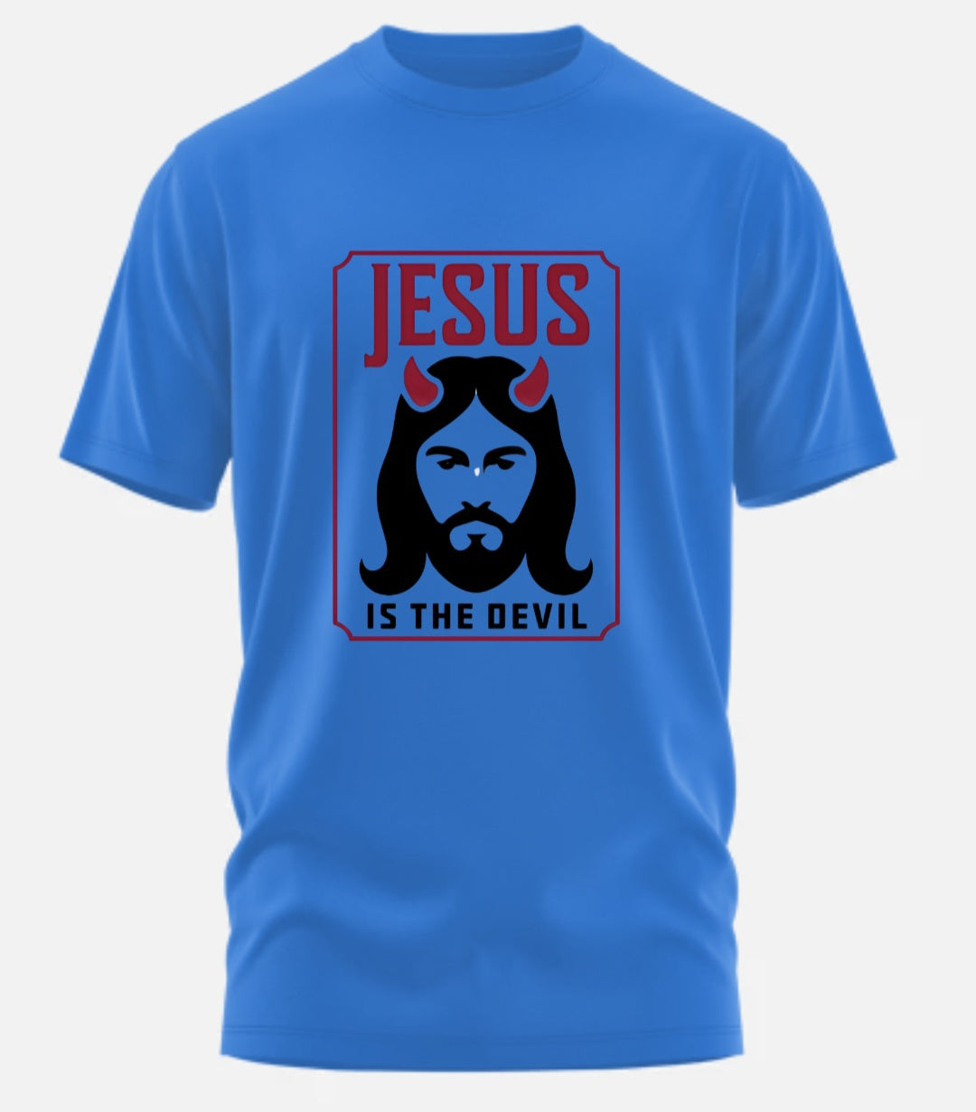 Jesus Is the devil (Short/Long Shirt)