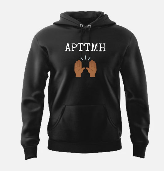 APTTMH (Hoodie)