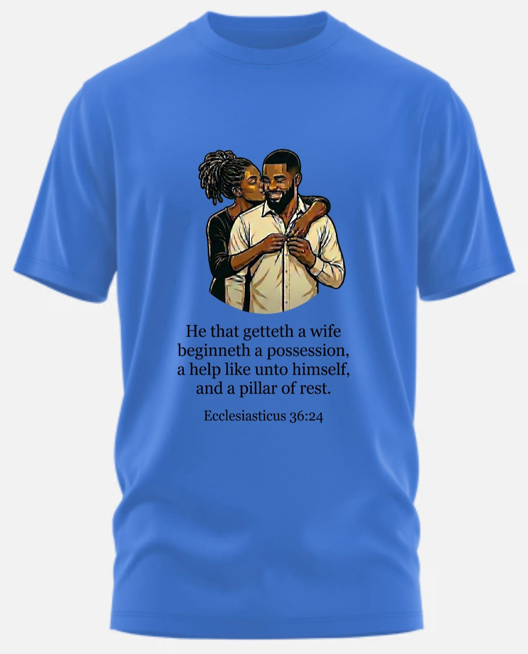 GET YOU A WIFE T-SHIRT