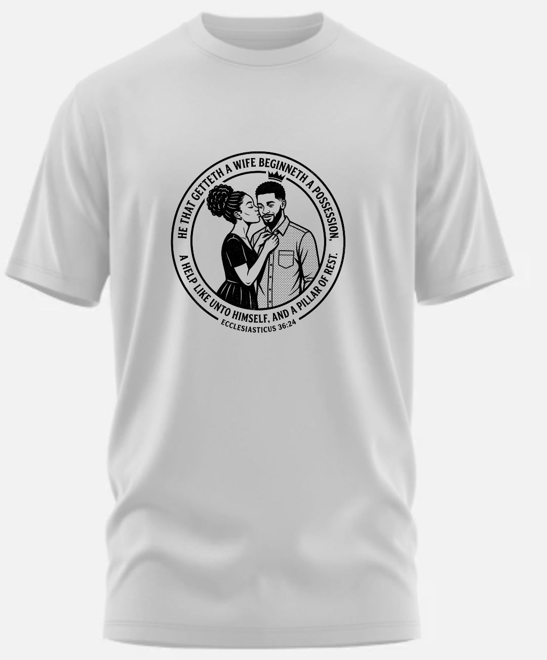 GET YOU A WIFE T-SHIRT