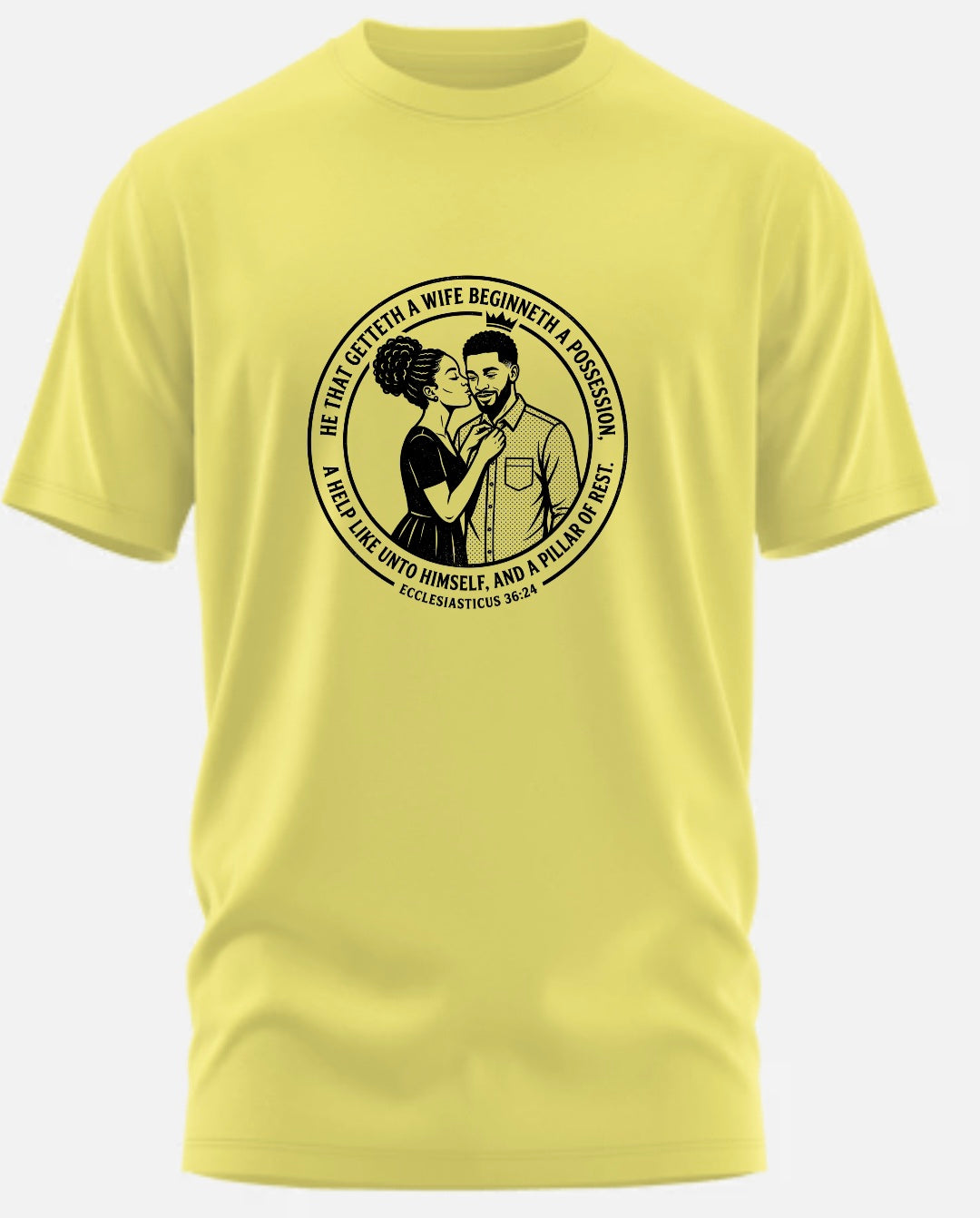 GET YOU A WIFE T-SHIRT