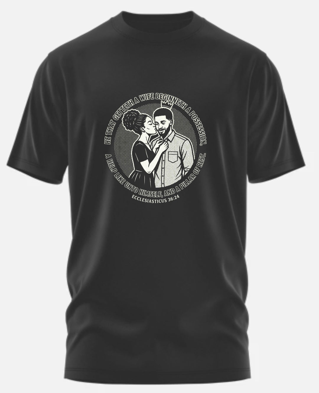 GET YOU A WIFE T-SHIRT